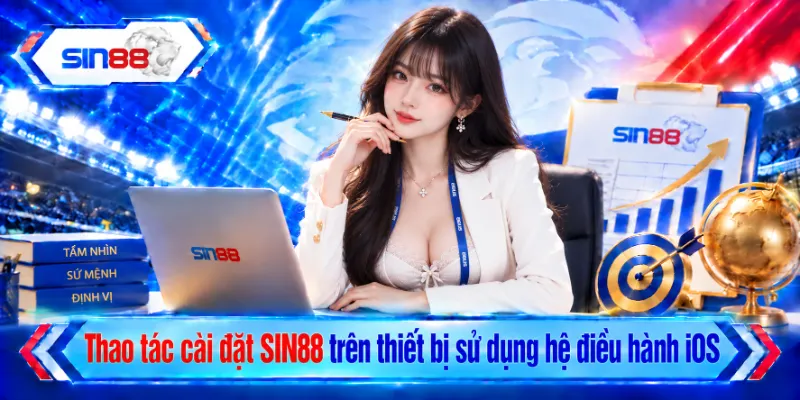 Thao tác cài đặt SIN88 trên thiết bị sử dụng hệ điều hành iOS